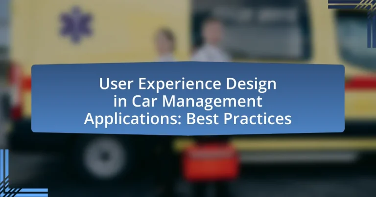 User Experience Design in Car Management Applications: Best Practices